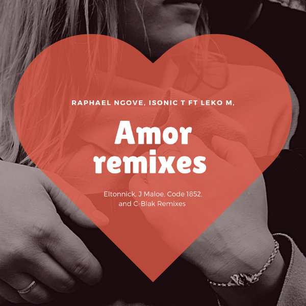 Raphael Ngove, Isonic T, Leko M - Amor(Remixes) [BDIG084]